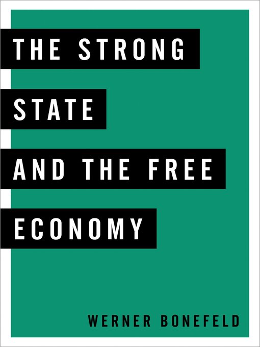 Title details for The Strong State and the Free Economy by Werner Bonefeld - Wait list